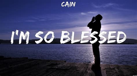 Cain I M So Blessed Lyrics Hope Darst Tobymac Hillsong Worship