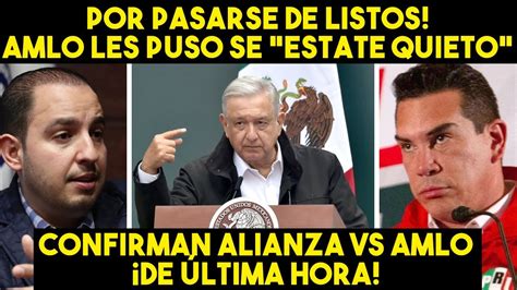 Ltima Hora Amlo Esto Que Dijo Amlo Pone En Aprietos Alianza Pri Pan