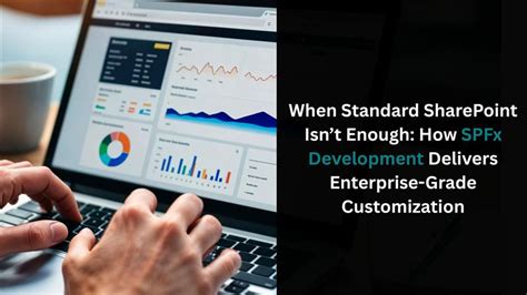 benefits  spfx development unlock enterprise grade sharepoint