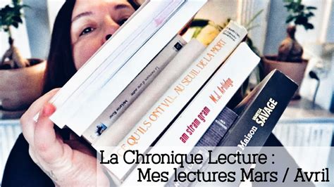 La Chronique Lecture Mes Lectures Mars Avril YouTube