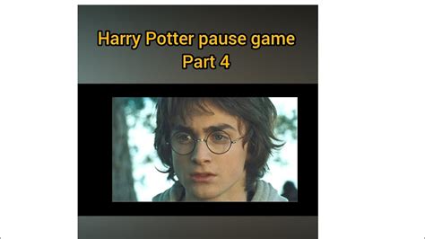 Harry Potter Pause Game Part Harry Potter Pause Game Sorry For The