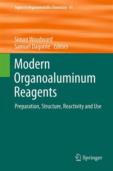 Modern Organoaluminum Reagents Preparation Structure Reactivity And