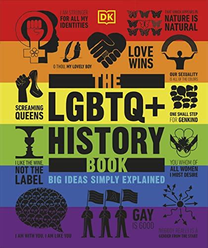 The Lgbtq History Book Big Ideas Simply Explained By D K Publishing