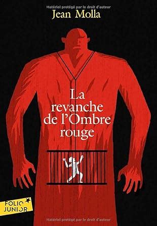 Amazon Fr La Revanche De L Ombre Rouge Molla Jean Livres