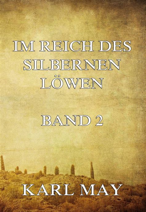 Karl May Im Reich Des Silbernen L Wen Band Bei Litres Als Epub