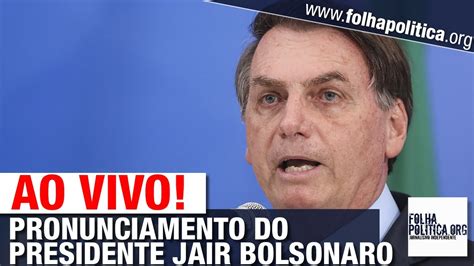 Ao Vivo Pronunciamento De Bolsonaro CriaÇÃo Do Tribunal Regional