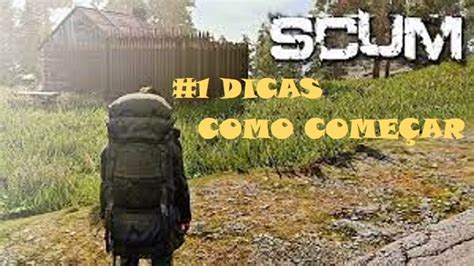 Dicas Para Iniciante Como Come Ar Bem No Scum Youtube