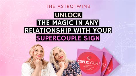 Supercouple A Fresh Take On Relationship Astrology By The Astrotwins