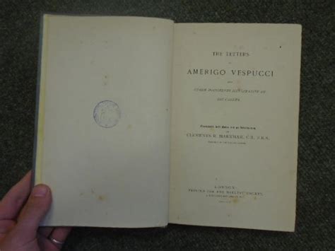 The Letters of Amerigo Vespucci and Other Documents Illustrative of his ...