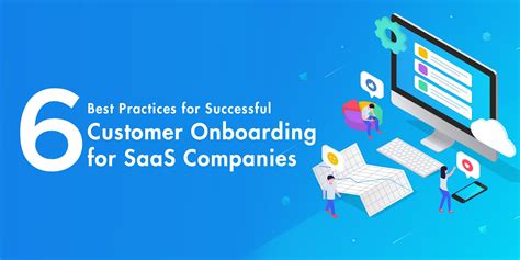 6 Best Practices For Successful Customer Onboarding For Saas Companies