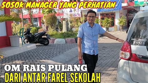 Sebelum Om Rais Pulang Kasih Info Dulu Ke Para Yps YouTube