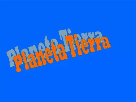 Ppt Planeta Tierra Powerpoint Presentation Free Download Id4310335