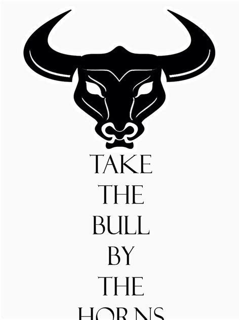 "Take the bull by the horns" T-shirt by fracturedframe | Redbubble