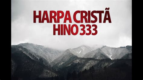 HINOS DA HARPA CRISTÂ 333 O Céu Meu Lar PLAYBACK Legenda YouTube