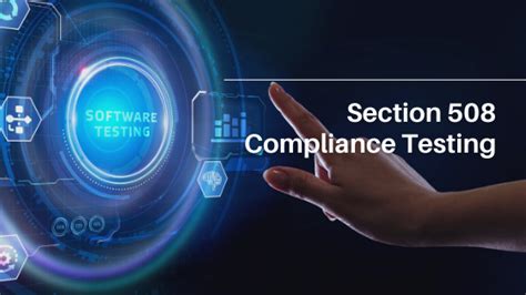 The Importance Of Section 508 Compliance Testing Leader In Offshore