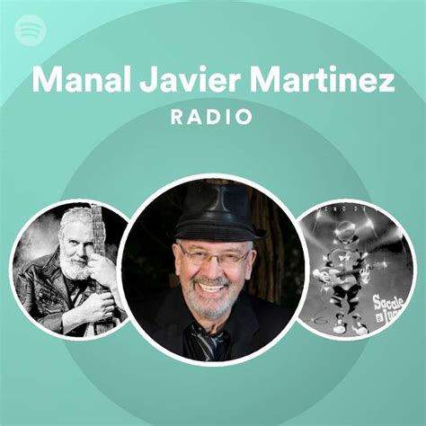 Manal Javier Martinez Radio Spotify Playlist