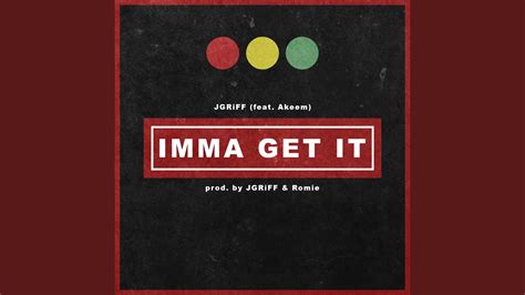 Imma Get It Feat Akeem Youtube