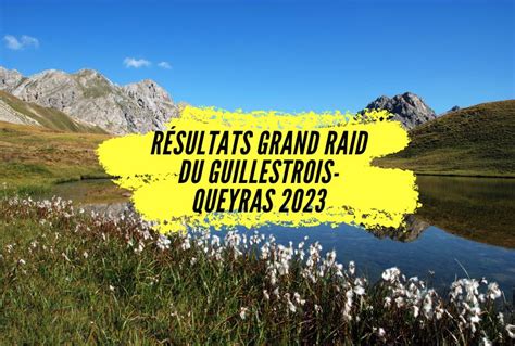 Résultats Grand Raid du Guillestrois Queyras 2023 classements