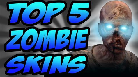 The "TOP 5 Zombie Skins" in COD Zombies (Call of Duty Zombies Top 5 ...