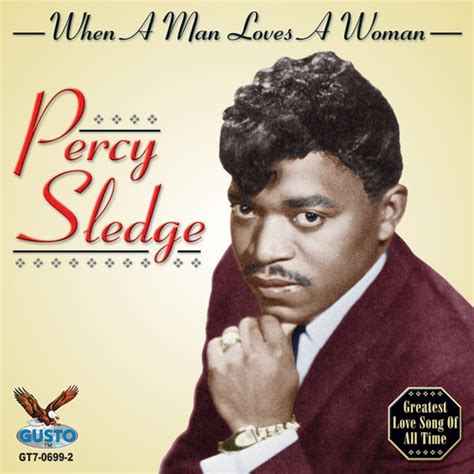 When A Man Loves A Woman By Percy Sledge Pandora