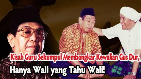 Kisah Guru Sekumpul Membongkar Kewalian Gus Dur Hanya Wali Yang Tahu