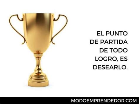 73 Frases De Logros Para Motivarte A Ser Exitoso ¡inspírate