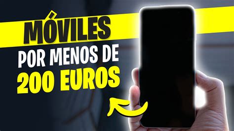 Los Mejores M Viles Que Puedes Comprar Por Menos De Euros