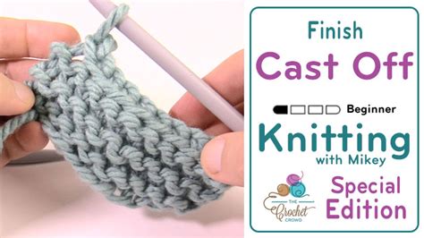 Knitting Cast Off | The Crochet Crowd