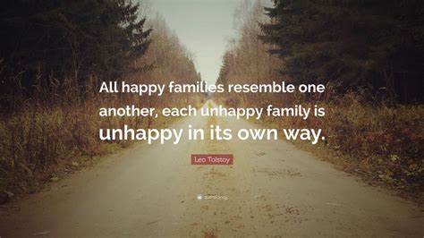 Leo Tolstoy Quote “all Happy Families Resemble One Another Each