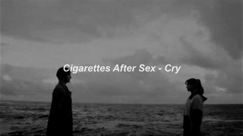 Cigarettes After Sex Cry 1 Hour Youtube