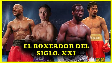 Quién ha sido el mejor boxeador del siglo BOXEADOR DEL s XXI