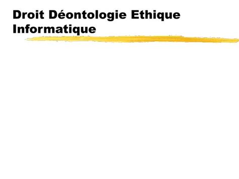 PPT Droit DÃontologie Ethique Informatique PowerPoint Presentation