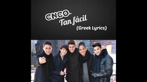 CNCO Tan fácil Greek Lyrics YouTube