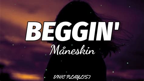 Måneskin Beggin Lyrics I M Beggin Beggin You🎶 Youtube