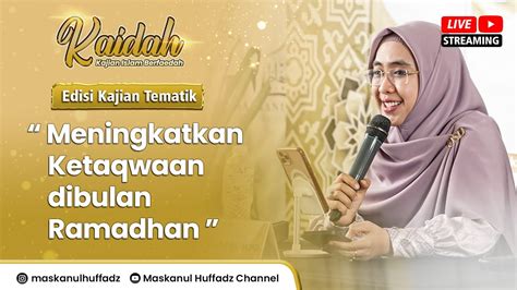 KAIDAH Meningkatkan Ketaqwaan Dibulan Ramadhan Ustadzah Oki Setiana