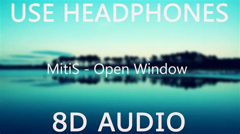 MitiS Open Window Feat Anna Yvette 8D Audio YouTube