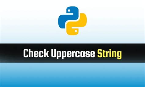 Uppercase String Method In Python Code Allow