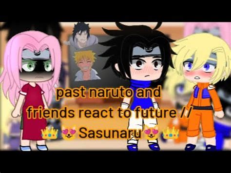 Past Naruto And Friends React To Future Sasunaru Remake Credits