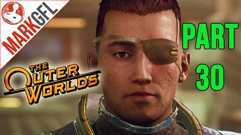 Let S Play The Outer Worlds Part 30 YouTube