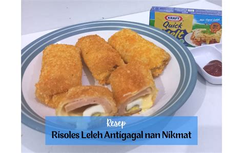 Bikin Risoles Leleh Pakai Kraft Quick Melt Pasti Antigagal Dan Weekend