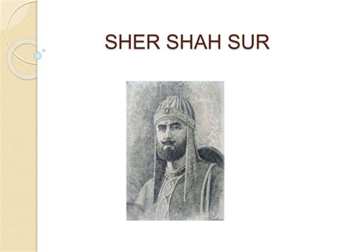 Sher Shah Sur Ppt