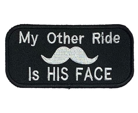 My Other Ride Is His Face Patch Abc Patches