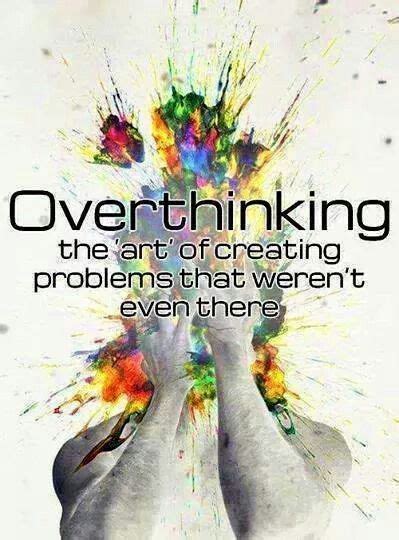 Quotes About Worrying And Overthinking QuotesGram