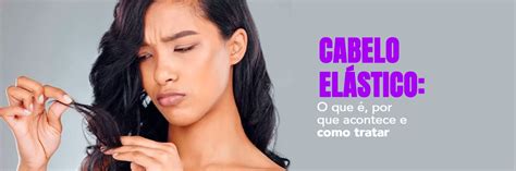 Cabelo Elastico O Que Usar - Cabelo elástico: o que é, por que acontece e como tratar – Trihair ...