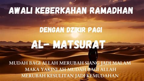 Awali Hari Di Bulan Ramadhan Dengan Dzikir Pagi Pembuka Rezeki Al