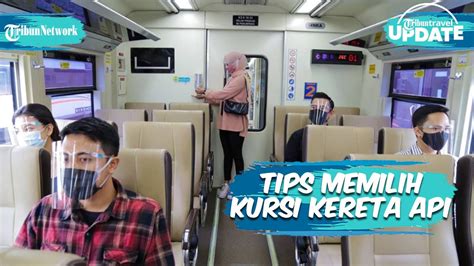 Tips Memilih Kursi Kereta Agar Tak Hadap Mundur Perlu Diingat Saat