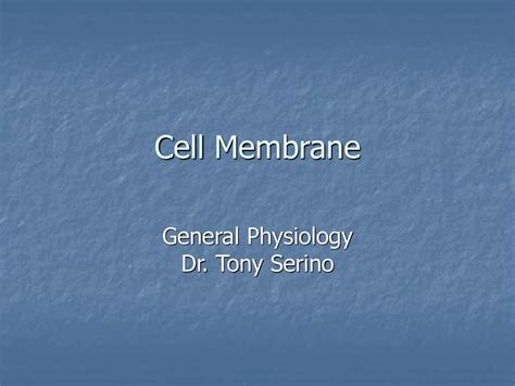 General Physiology Dr Tony Serino Ppt Download