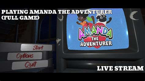 Playing Amanda The Adventurer (FULL GAME) (LIVE) - YouTube