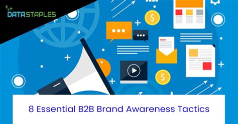 8 Essential B2b Brand Awareness Tactics Datastaples