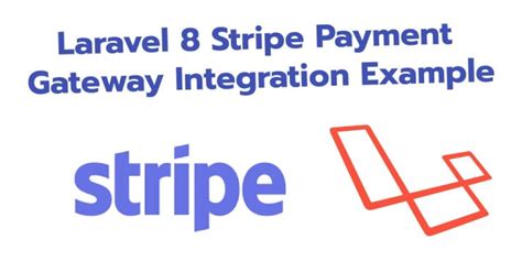 Laravel 8 Stripe Payment Gateway Integration Example Tuts Make